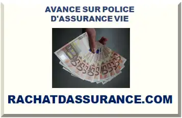 AVANCE SUR POLICE D'ASSURANCE VIE
