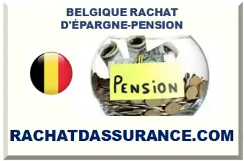 BELGIQUE RACHAT D'ÉPARGNE-PENSION