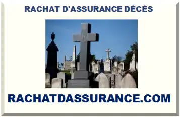 RACHAT D'ASSURANCE DÉCÈS