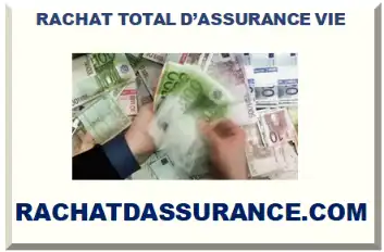 RACHAT TOTAL D’ASSURANCE VIE