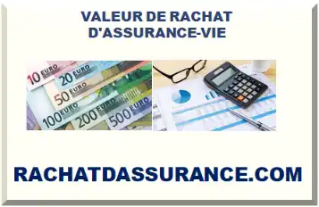 VALEUR DE RACHAT D'ASSURANCE-VIE